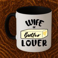 Funny Wife Of Butter Lover Matching Group Mug
