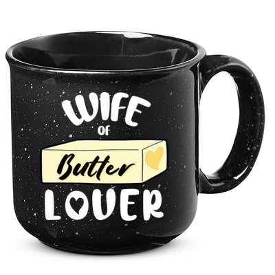 Funny Wife Of Butter Lover Matching Group 15oz Campfire Ceramic Mug