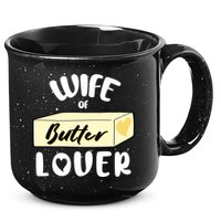 Funny Wife Of Butter Lover Matching Group 15oz Campfire Ceramic Mug