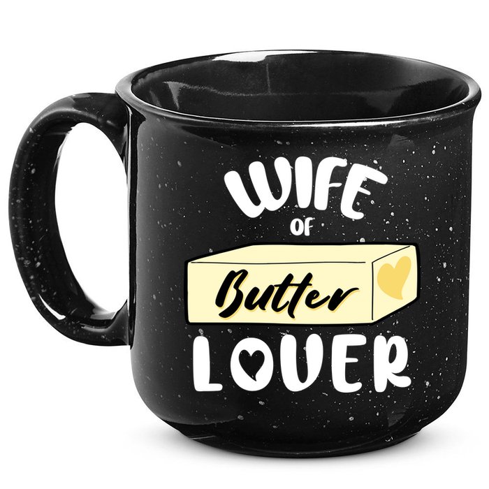 Funny Wife Of Butter Lover Matching Group 15oz Campfire Ceramic Mug