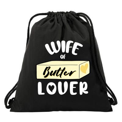 Funny Wife Of Butter Lover Matching Group Drawstring Bag