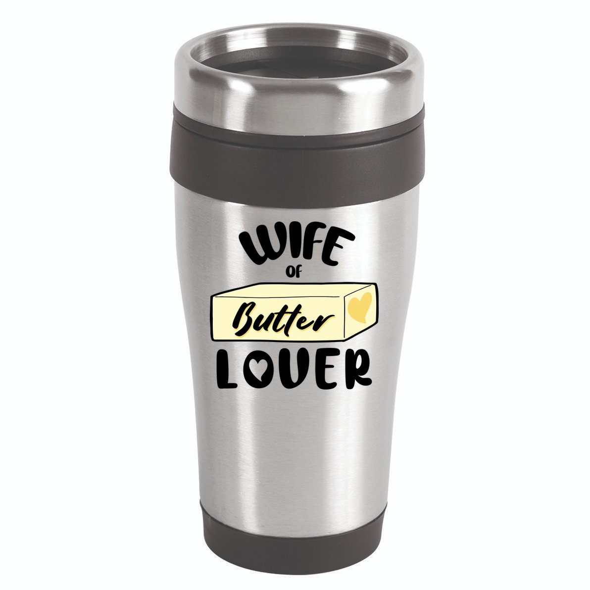 Funny Wife Of Butter Lover Matching Group 16oz Travel Tumbler