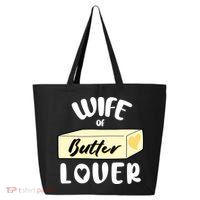 Funny Wife Of Butter Lover Matching Group 25L Jumbo Tote