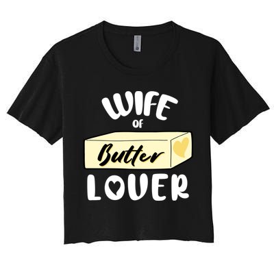 Funny Wife Of Butter Lover Matching Group Crop Top