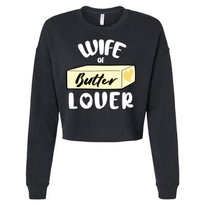 Funny Wife Of Butter Lover Matching Group Cropped Pullover Crew