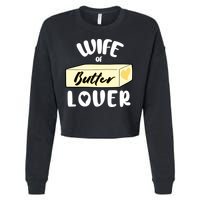 Funny Wife Of Butter Lover Matching Group Cropped Pullover Crew