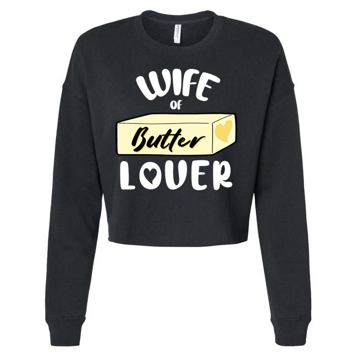 Funny Wife Of Butter Lover Matching Group Cropped Pullover Crew