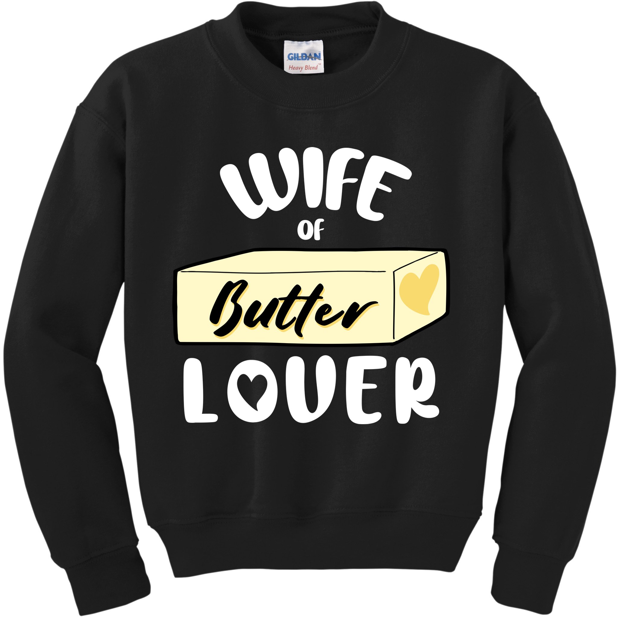 Funny Wife Of Butter Lover Matching Group Kids Sweatshirt