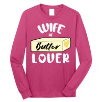 Funny Wife Of Butter Lover Matching Group Long Sleeve Shirt