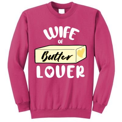 Funny Wife Of Butter Lover Matching Group Sweatshirt