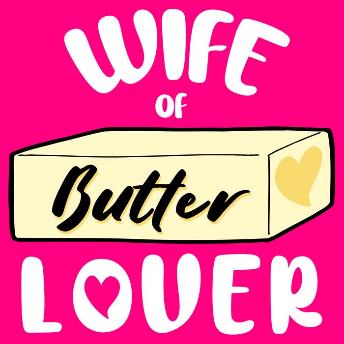 Funny Wife Of Butter Lover Matching Group Premium T-Shirt
