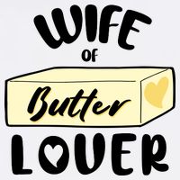 Funny Wife Of Butter Lover Matching Group Garment-Dyed Sweatshirt