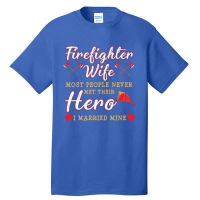 Firefighter Wife Proud Hero Graphic Design Gift Tall T-Shirt