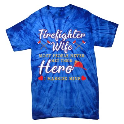 Firefighter Wife Proud Hero Graphic Design Gift Tie-Dye T-Shirt