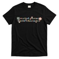 Funny Weird Paras Build Character Para Life Paraprofessional T-Shirt