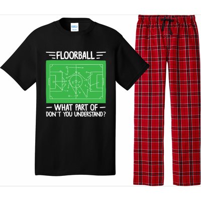 Floorball What Part Of DonT Understand Hockey Unihockey Gift Pajama Set