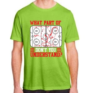 Funny What Part Of Hockey Dont You Understand Hockey Player Adult ChromaSoft Performance T-Shirt