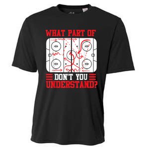 Funny What Part Of Hockey Dont You Understand Hockey Player Cooling Performance Crew T-Shirt