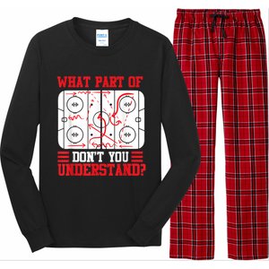 Funny What Part Of Hockey Dont You Understand Hockey Player Long Sleeve Pajama Set