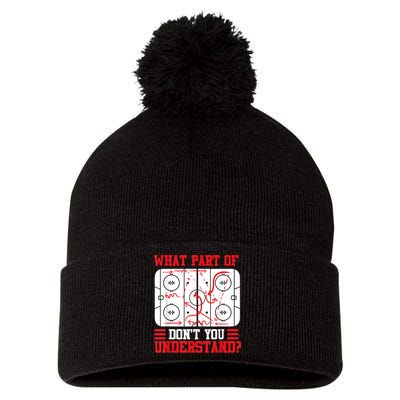 Funny What Part Of Hockey Dont You Understand Hockey Player Pom Pom 12in Knit Beanie