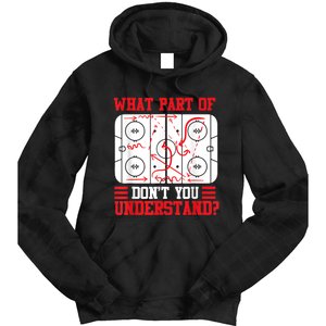 Funny What Part Of Hockey Dont You Understand Hockey Player Tie Dye Hoodie