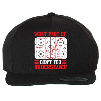 Funny What Part Of Hockey Dont You Understand Hockey Player Wool Snapback Cap