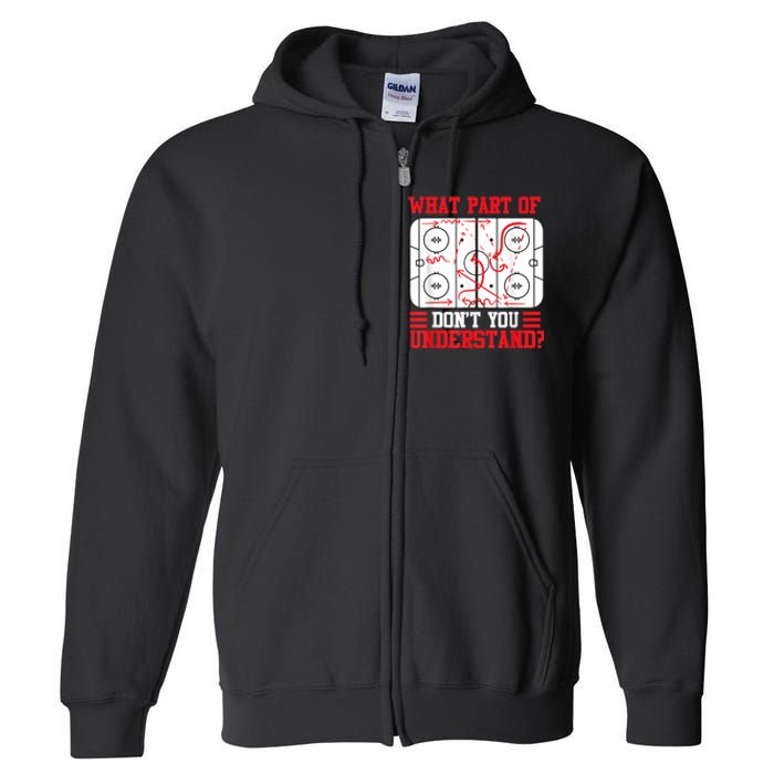 Funny What Part Of Hockey Dont You Understand Hockey Player Full Zip Hoodie