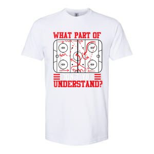 Funny What Part Of Hockey Dont You Understand Hockey Player Softstyle CVC T-Shirt