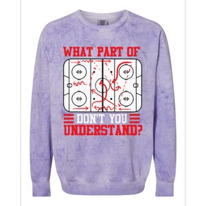 Funny What Part Of Hockey Dont You Understand Hockey Player Colorblast Crewneck Sweatshirt