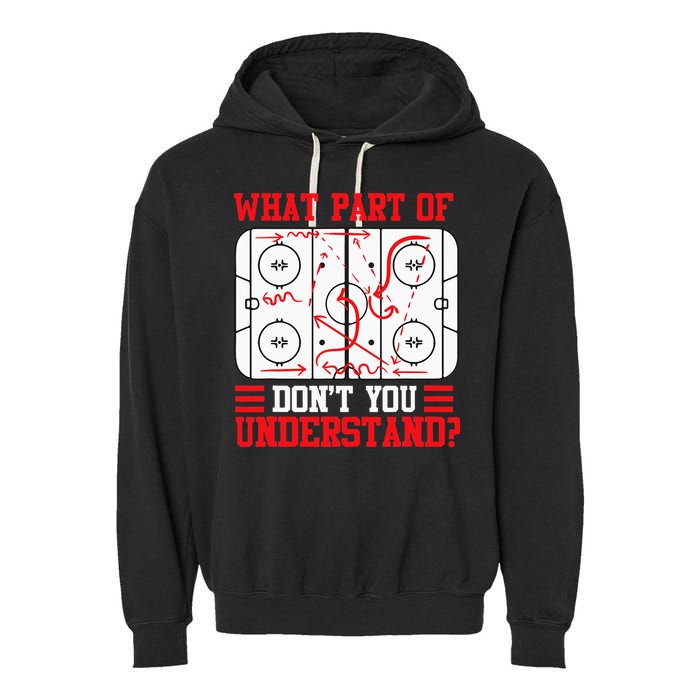 Funny What Part Of Hockey Dont You Understand Hockey Player Garment-Dyed Fleece Hoodie