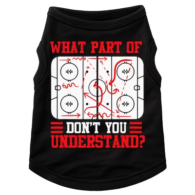 Funny What Part Of Hockey Dont You Understand Hockey Player Doggie Tank
