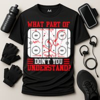 Funny What Part Of Hockey Dont You Understand Hockey Player Performance Shirt