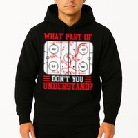 Funny What Part Of Hockey Dont You Understand Hockey Player Hoodie