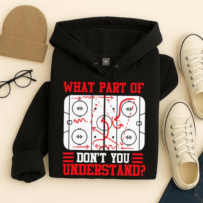 Funny What Part Of Hockey Dont You Understand Hockey Player Hoodie