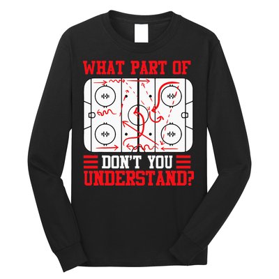 Funny What Part Of Hockey Dont You Understand Hockey Player Long Sleeve Shirt