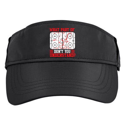 Funny What Part Of Hockey Dont You Understand Hockey Player Adult Drive Performance Visor