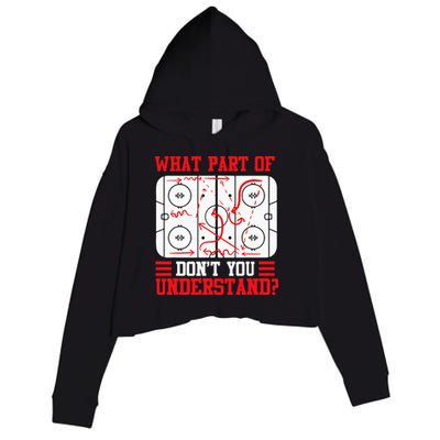 Funny What Part Of Hockey Dont You Understand Hockey Player Crop Fleece Hoodie