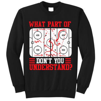 Funny What Part Of Hockey Dont You Understand Hockey Player Tall Sweatshirt