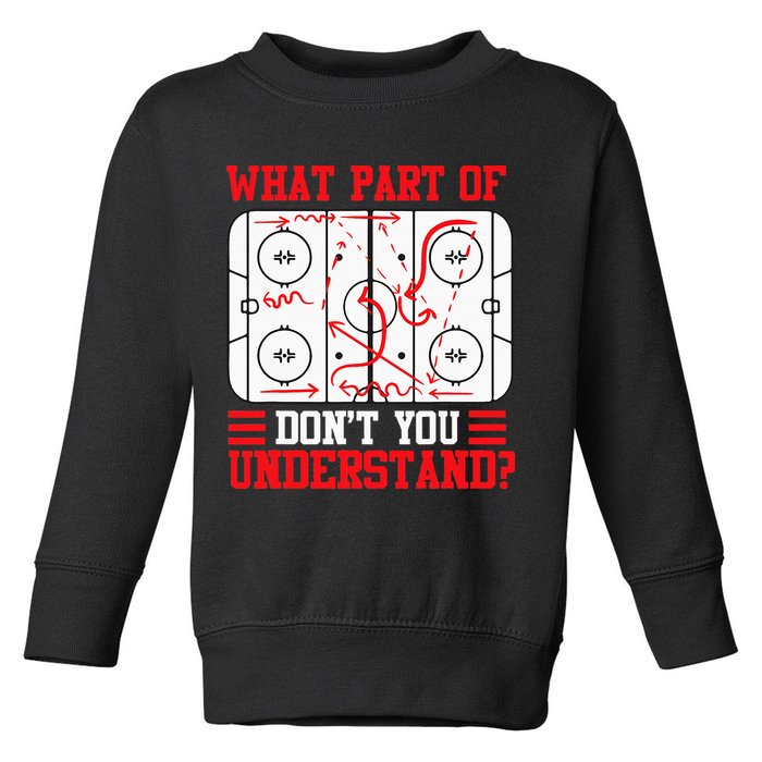 Funny What Part Of Hockey Dont You Understand Hockey Player Toddler Sweatshirt