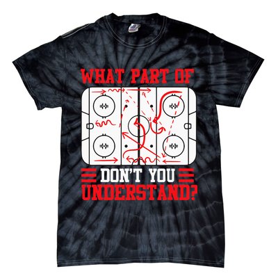 Funny What Part Of Hockey Dont You Understand Hockey Player Tie-Dye T-Shirt