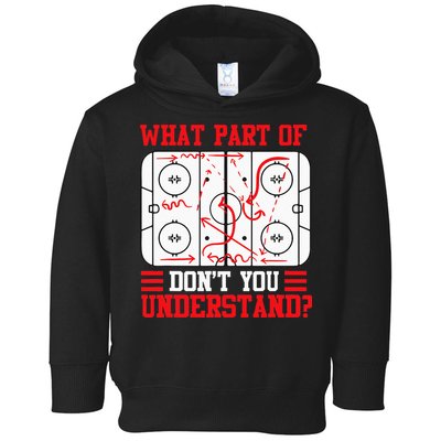 Funny What Part Of Hockey Dont You Understand Hockey Player Toddler Hoodie