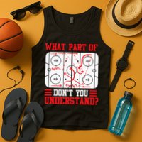 Funny What Part Of Hockey Dont You Understand Hockey Player Tank Top