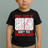 Funny What Part Of Hockey Dont You Understand Hockey Player Toddler T-Shirt