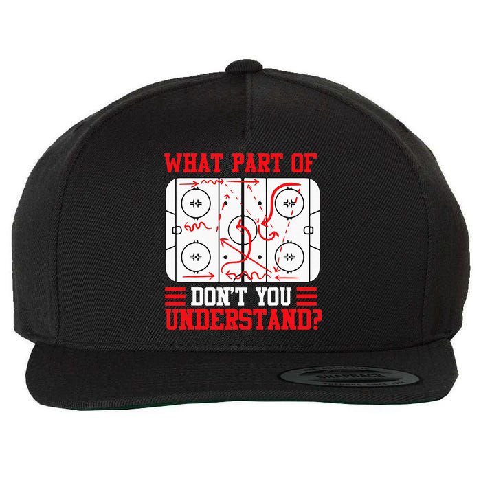 Funny What Part Of Hockey Dont You Understand Hockey Player Wool Snapback Cap