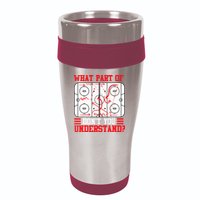 Funny What Part Of Hockey Dont You Understand Hockey Player 16oz Travel Tumbler