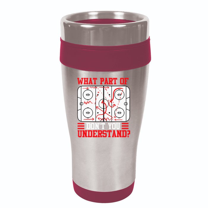 Funny What Part Of Hockey Dont You Understand Hockey Player 16oz Travel Tumbler