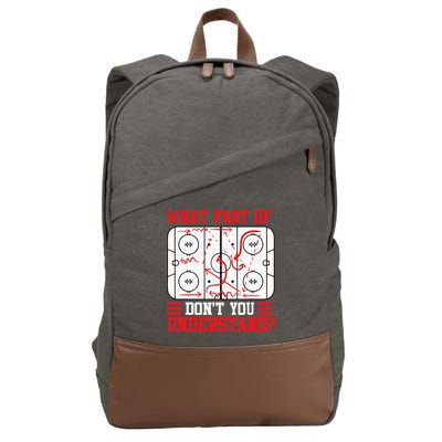 Funny What Part Of Hockey Dont You Understand Hockey Player Cotton Canvas Backpack