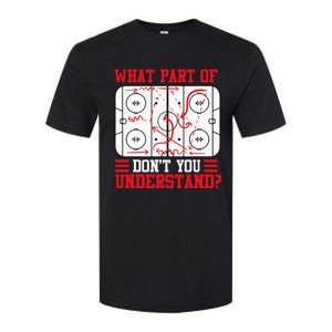 Funny What Part Of Hockey Dont You Understand Hockey Player Softstyle CVC T-Shirt