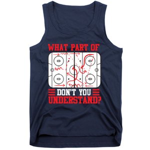 Funny What Part Of Hockey Don't You Understand Hockey Player T Tank Top