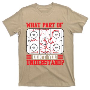 Funny What Part Of Hockey Don't You Understand Hockey Player T T-Shirt